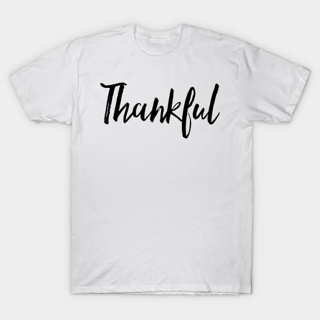 Thankful T-Shirt by chrissyloo